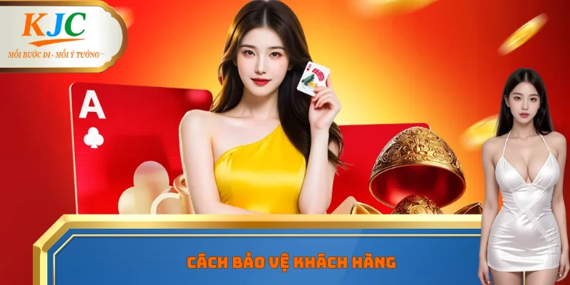 Cách bảo vệ khách hàng