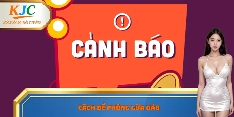 Cách đề phòng lừa đảo 
