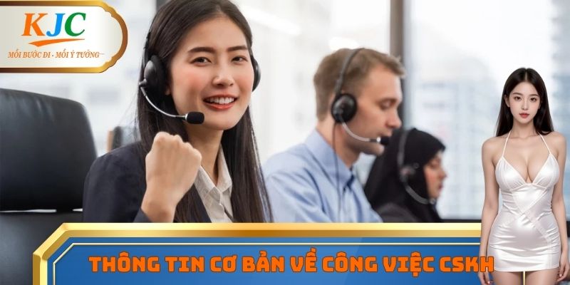 Những thông tin cơ bản cần biết về vị trí chăm sóc khách hàng