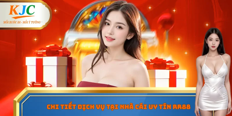 Chi tiết dịch vụ tại nhà cái uy tín RR88