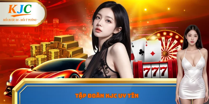 Tập đoàn KJC uy tín